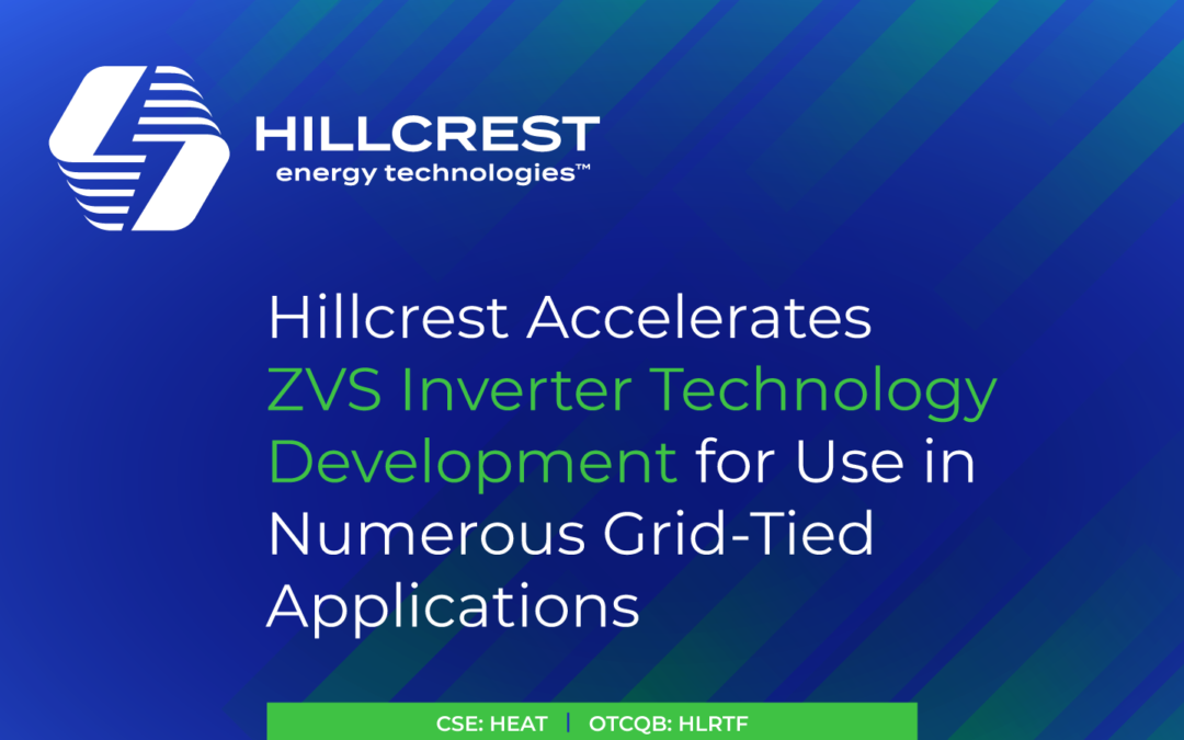 Hillcrest Accelerates ZVS Inverter Technology Development for Use in Numerous Grid-Tied Applications