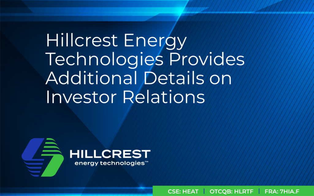 Hillcrest Energy Technologies Provides Additional Details on Investor ...