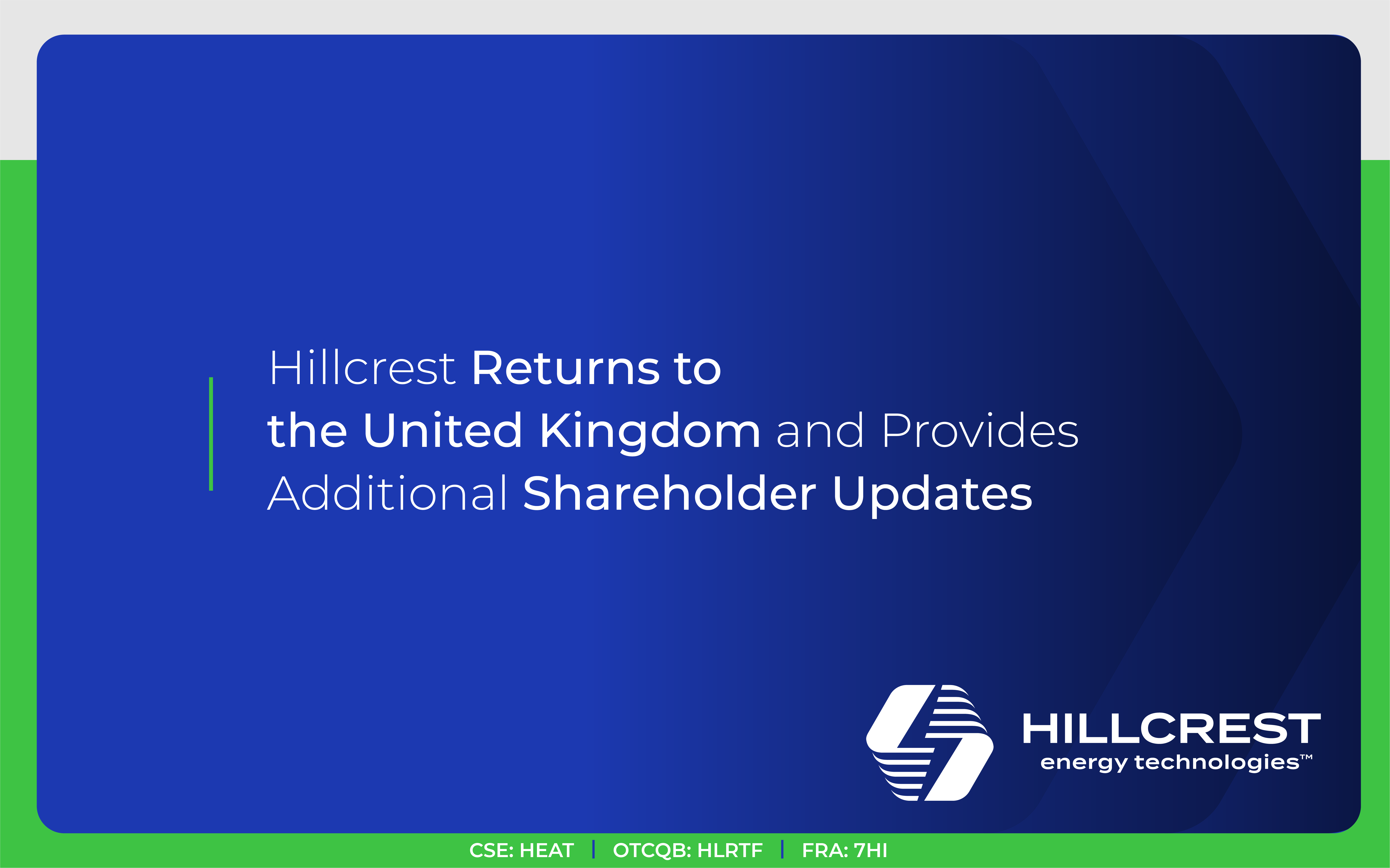 Hillcrest Returns to the United Kingdom and Provides Additional ...