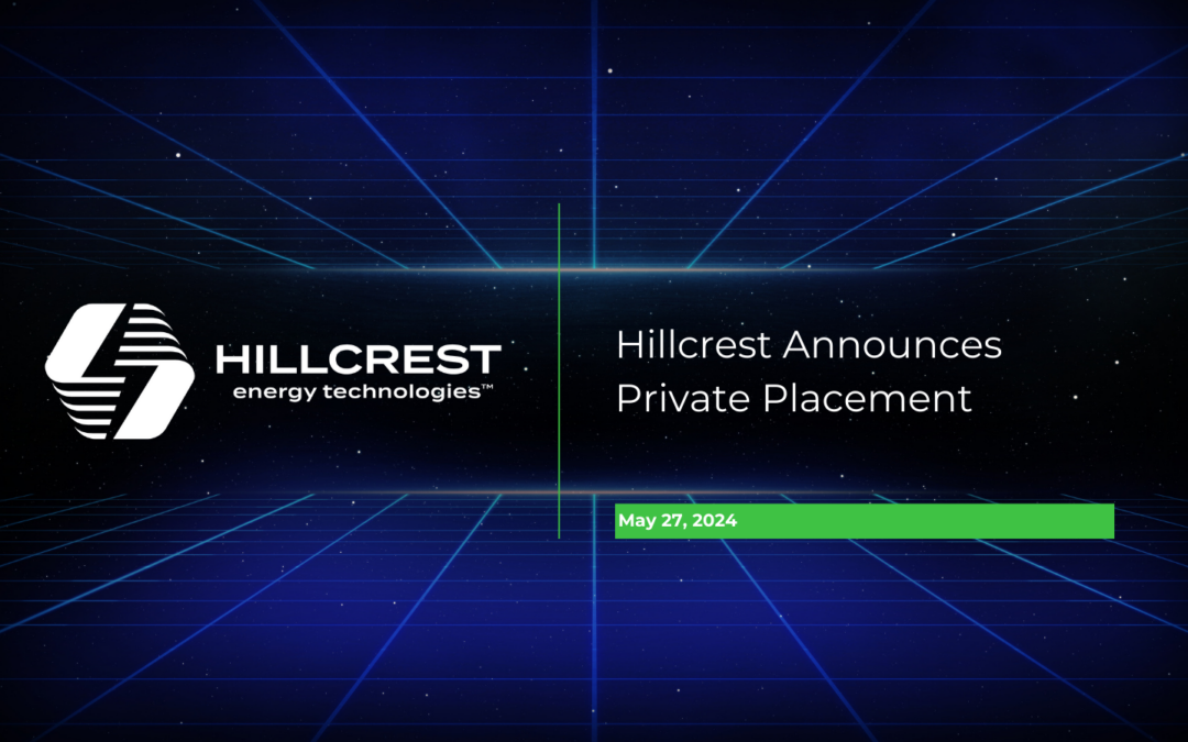 Hillcrest Announces Private Placement