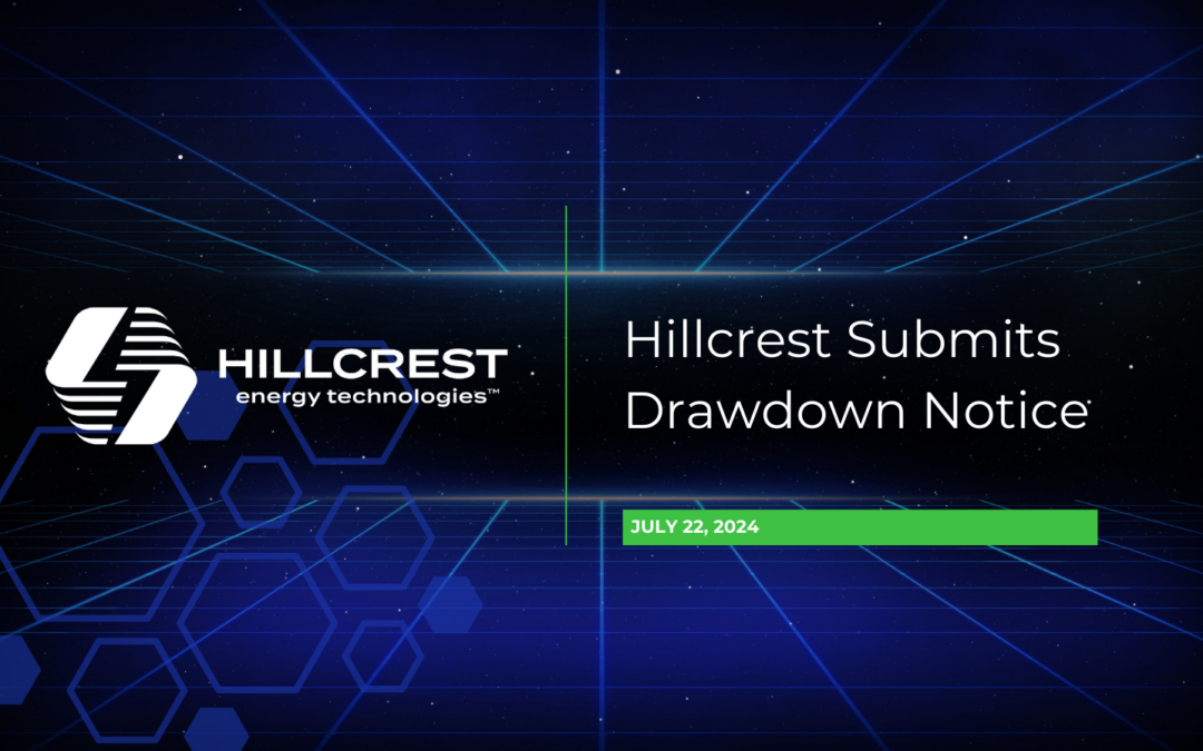 Hillcrest Submits Drawdown Notice