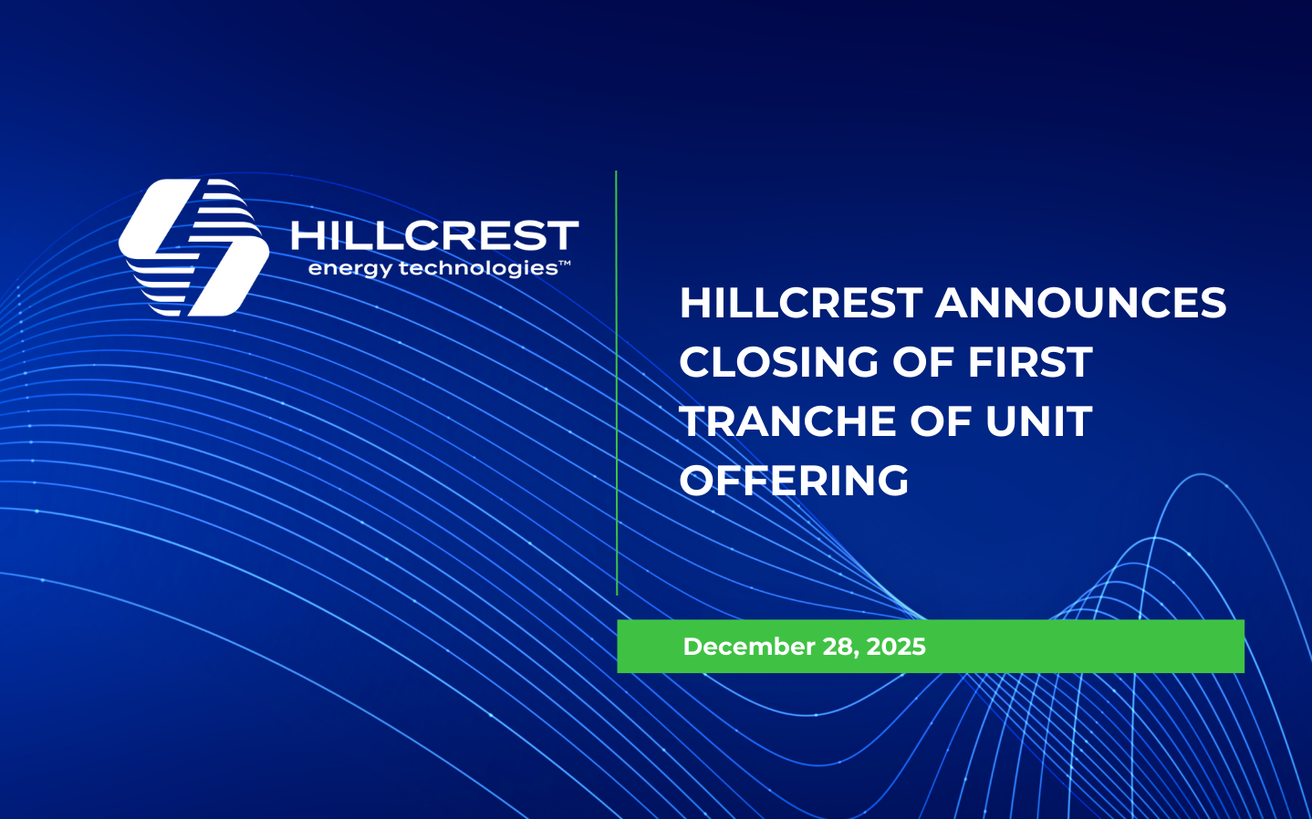 Hillcrest Announces Closing Of First Tranche Of Unit Offering ...