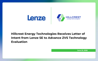 Hillcrest Energy Technologies Receives Letter of Intent from Lenze SE to Advance ZVS Technology Evaluation