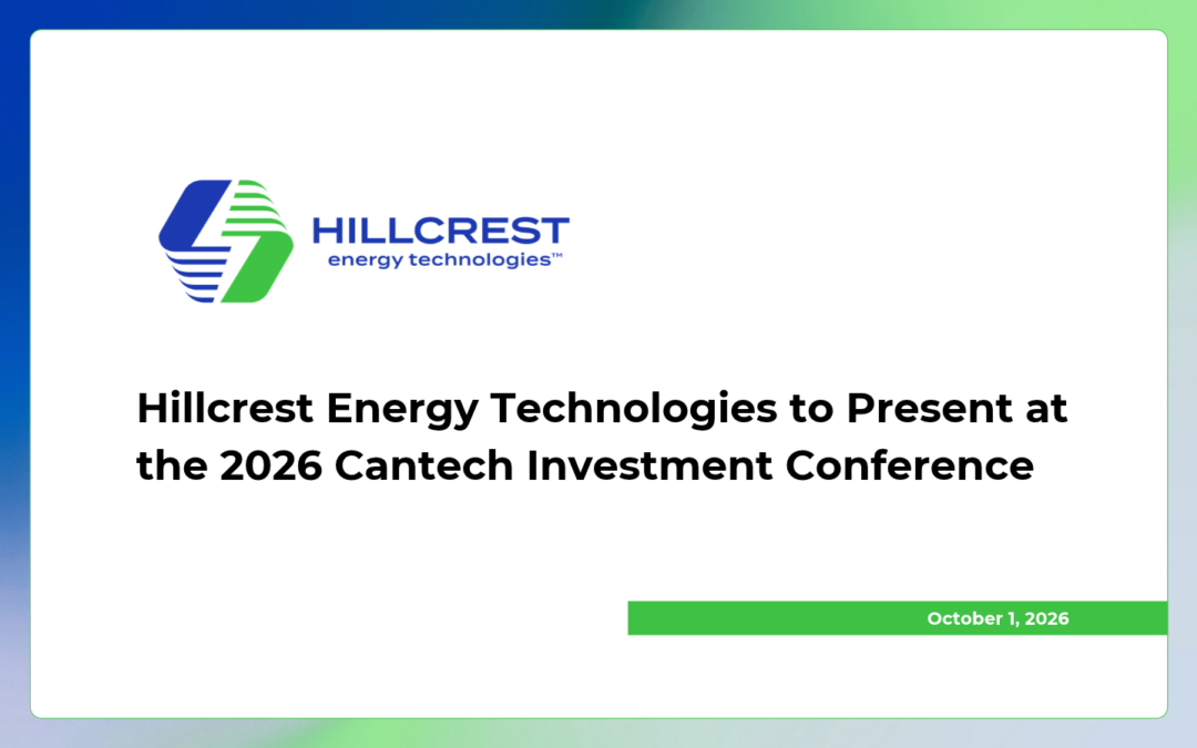 Hillcrest Energy Technologies to Present at the 2026 Cantech Investment Conference
