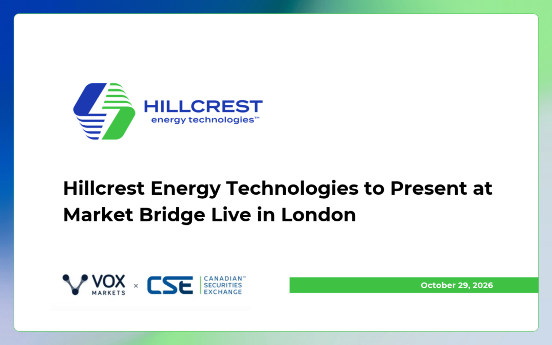 Hillcrest Energy Technologies to Present at Market Bridge Live in London